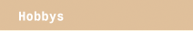 Hobbys